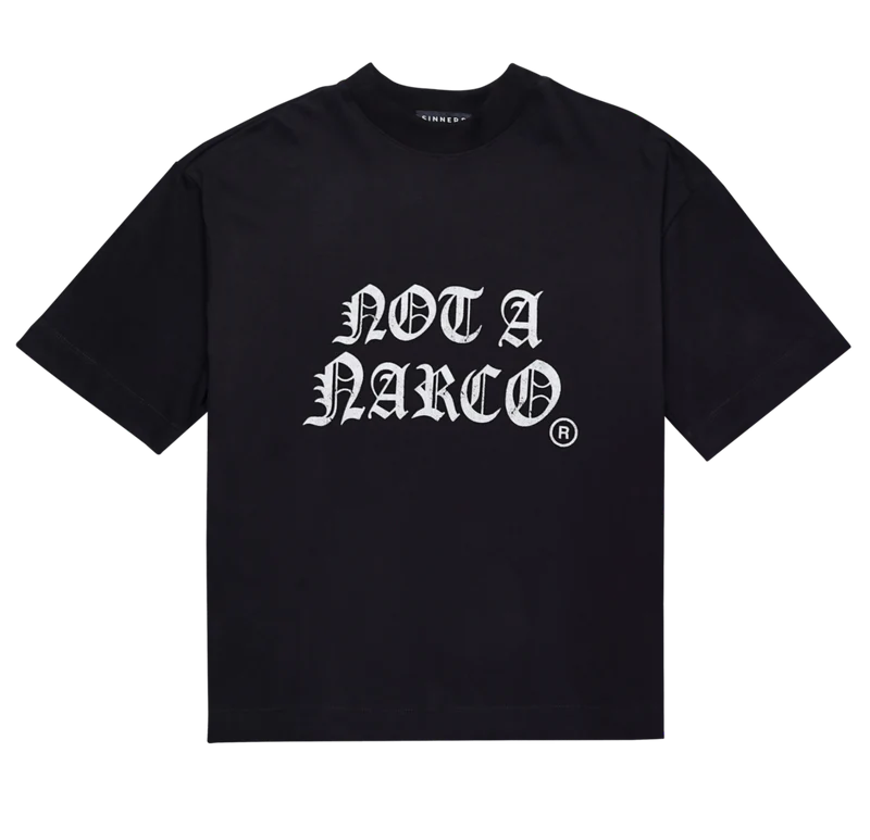 Sinners not a narco black t-shirt